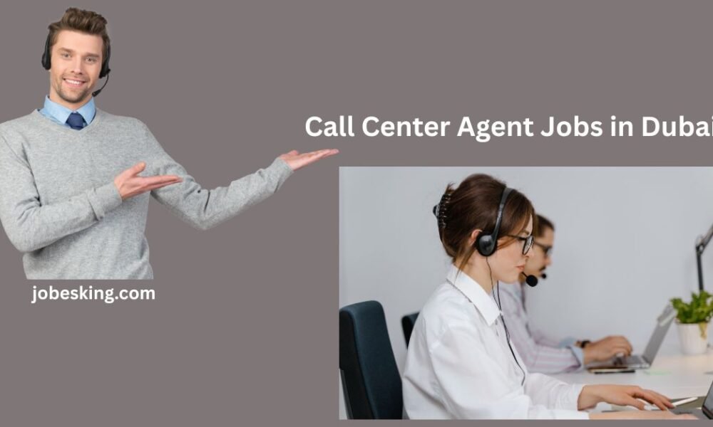 Call center Agent Jobs in Dubai