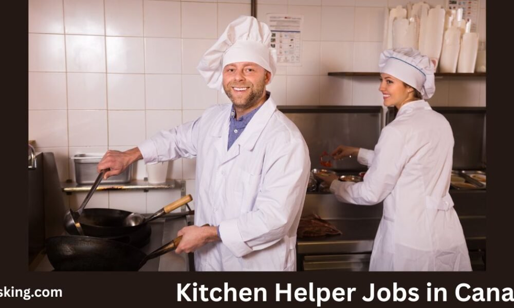 Kitchen Helper Jobs in Canada