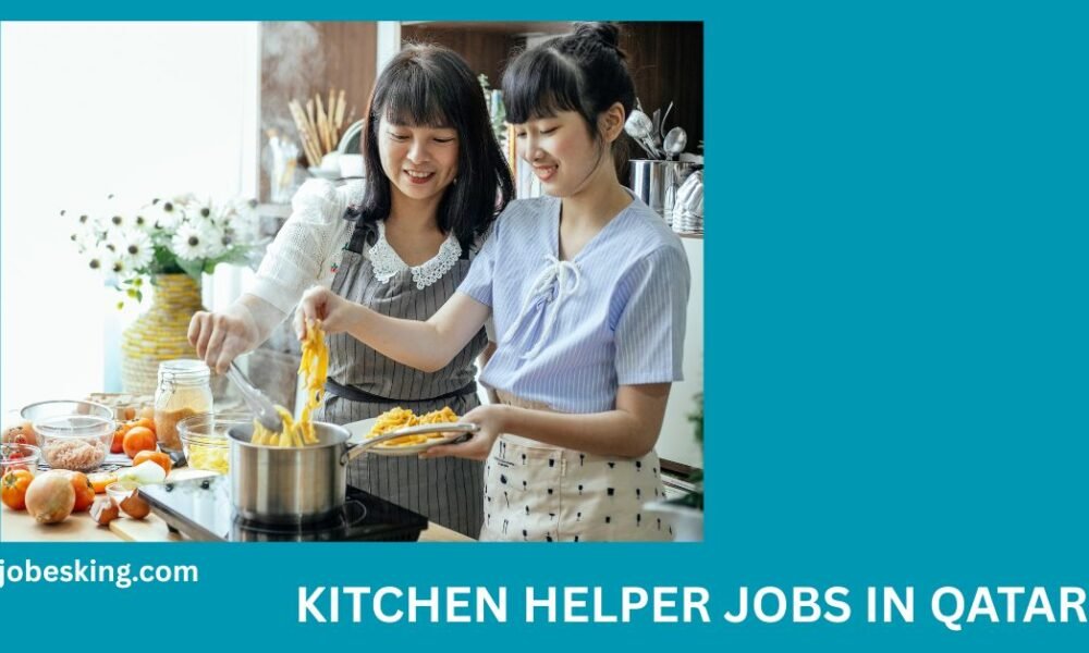Kitchen Helper Jobs in Qatar
