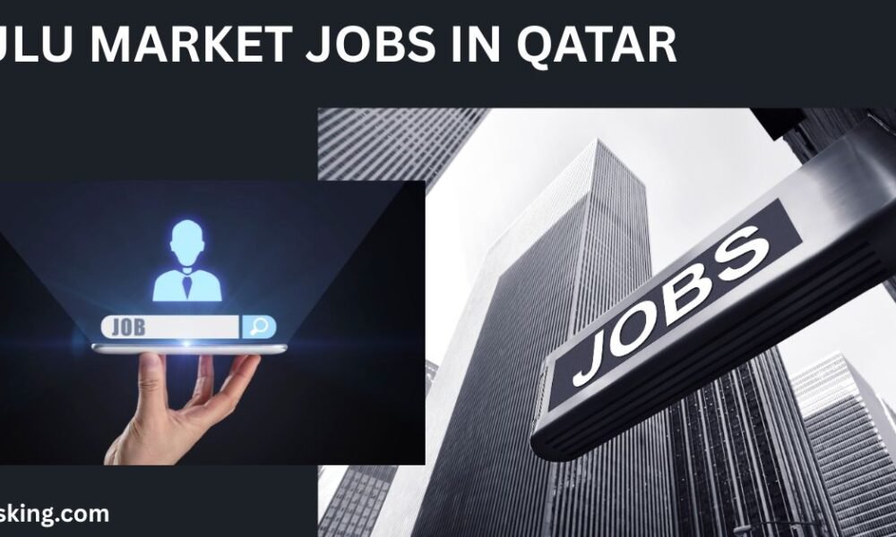 Lulu Market Jobs in Qatar