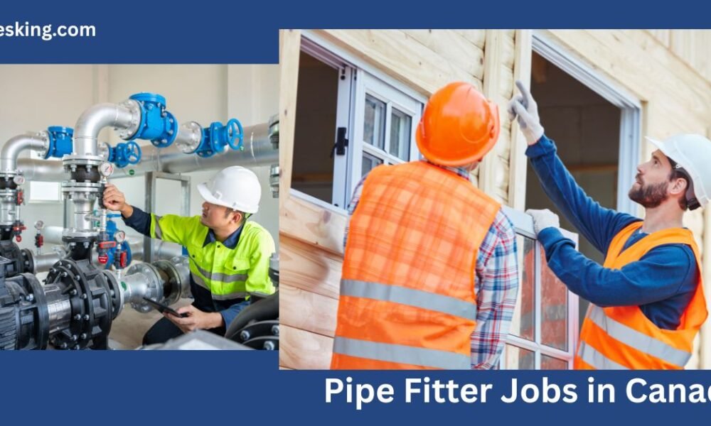 Pipe Fitter Jobs in Canada